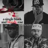 A Single Black and Bloody Rose (feat. Judah Priest & Seven Da Pantha) - Single album lyrics, reviews, download