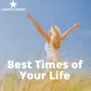 Best Times of Your Life album lyrics, reviews, download