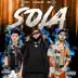 Sola (feat. Taycoh & Papi LSD) - Single album cover