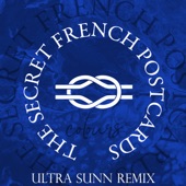 The Secret French Postcards - Colours (Ultra Sunn Remix)