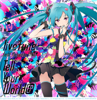 Tell Your World (feat. 初音ミク) - livetune feat. 初音ミク