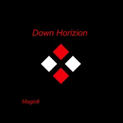Down Horizion - EP by Magic6 album reviews, ratings, credits