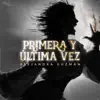 Primera Y Última Vez - Single album lyrics, reviews, download