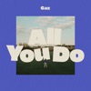 All You Do - Single