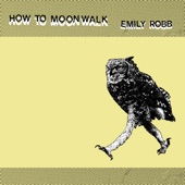 Emily Robb - Where is the Foot of the Bed