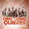 Dime Cómo Quieres - Single