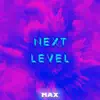 Next Level - Single album lyrics, reviews, download