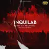 Inquilab - Single album lyrics, reviews, download