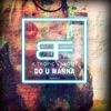 Do U Wanna - Single