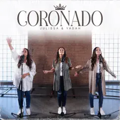 Coronado - Single by Yadah & Julissa album reviews, ratings, credits