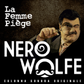 Nero Wolfe (Colonna sonora originale) - La Femme Piège