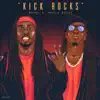 Kick Rocks (feat. Uncle Reece) - Single album lyrics, reviews, download