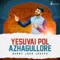 Yesuvai Pol Azhagullore artwork