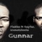 Gunnar (feat. Imnotsteelo & Sayfar) - Flakko lyrics