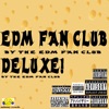 Edm Fan Club! (Deluxe)