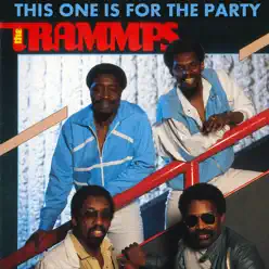 This One Is for the Party - The Trammps This One Is for the Party - The Trammps