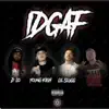 Idgaf (feat. D-lo, Calis & Lil Slugg) - Single album lyrics, reviews, download
