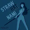 Straw Hat Nami - Single album lyrics, reviews, download