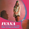 Ivana - Todo Es Maravilloso (Remasterizado)