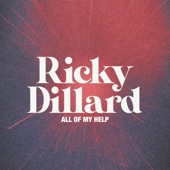 Ricky Dillard - All Of My Help(Live)