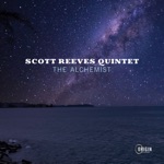 Scott Reeves Quintet - The Alchemist