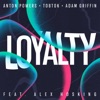 Adam Griffin - Loyalty (feat. Alex Hosking)