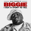 Music Inspired By Biggie: I Got A Story To Tell, 2021