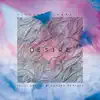Desire (Remixes) - Single album lyrics, reviews, download
