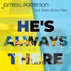 He's Always There - Single (feat. Shelia Moore-Piper) - Single