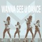 Wanna See U Dance artwork