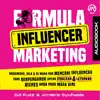 Formula Influencer Marketing (Audiobook) album lyrics, reviews, download