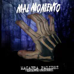 Macabra Palidez - Mal Momento