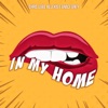 In My Home - Single (feat. Allexis) - Single