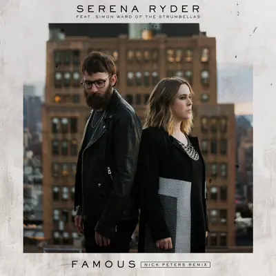 Famous (feat. Simon Ward) [Nick Peters Remix] - Single - Serena Ryder