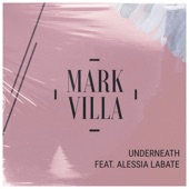 Mark Villa - Underneath feat. Alessia Labate