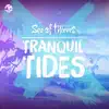Tranquil Tides album lyrics, reviews, download