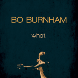 What. - Bo Burnham Cover Art