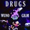 DRUGS FREESTYLE (feat. WUNO WUN) - Grim lyrics