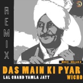 Lal Chand Yamla Jatt - Das Main Ki Pyar Wicho (Remix)