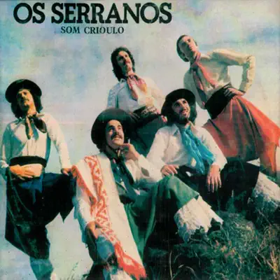 Som Crioulo - Os Serranos Som Crioulo - Os Serranos