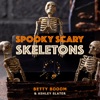 Spooky Scary Skeletons - Single