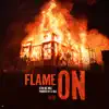 Flame On - Single album lyrics, reviews, download