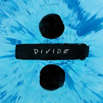 ÷ (Deluxe) by Ed Sheeran album reviews, ratings, credits