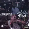 Stream & download Holdin' Steel (feat. Dice Soho) - Single