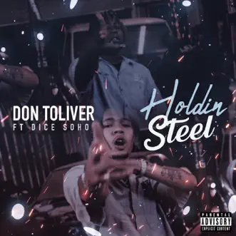 Holdin' Steel (feat. Dice Soho) - Single by Don Toliver album reviews, ratings, credits