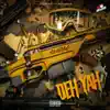 Deh Yah - Single album lyrics, reviews, download