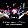 A Cruel Angel's Thesis (From "Neon Genesis Evangelion) [Piano Version] - Single album lyrics, reviews, download