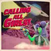 Calling All Girls - Single album lyrics, reviews, download
