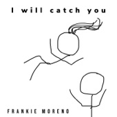 I Will Catch You artwork