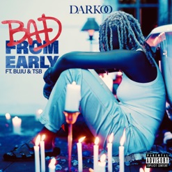 BAD FROM EARLY cover art
